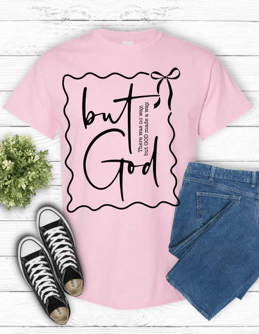 But God Tee- T-Shirt